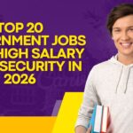 Top 20 Government Jobs with High Salary & Job Security in 2026
