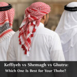 Keffiyeh vs Shemagh vs Ghutra Which One Is Best for Your Thobe