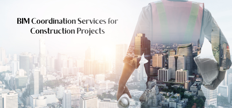 BIM Coordination Services for Construction Projects