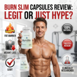 Burn Slim Capsules Review Legit or Just Hype