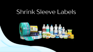 Shrink Sleeve Labels