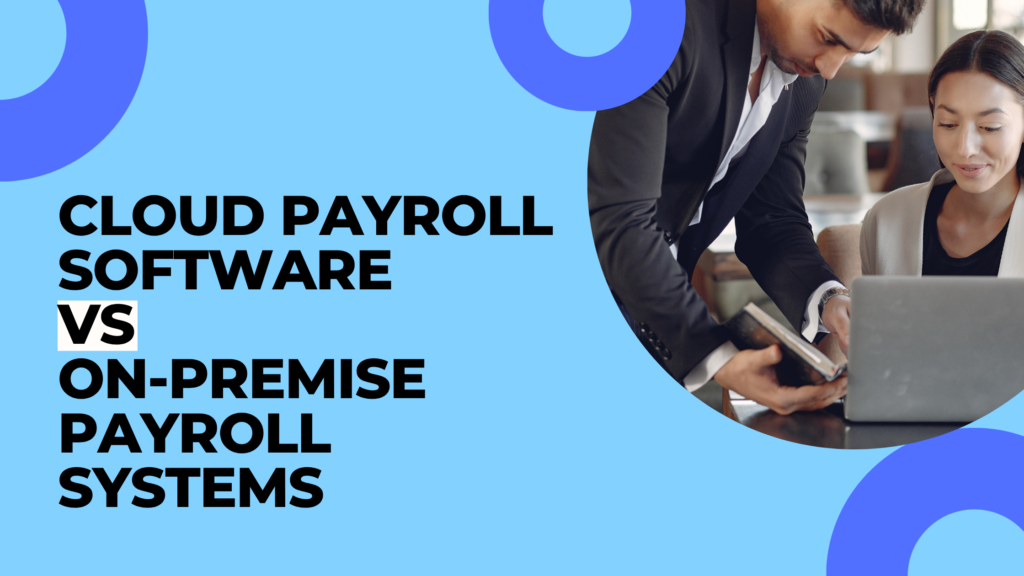 Cloud payroll software vs on-premise payroll systems comparison banner showing cloud-based and server-based payroll setup