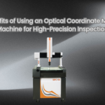 Top Benefits of Using an Optical Coordinate Measuring Machine