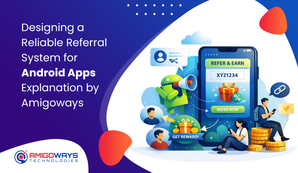 designing-reliable-referral-system-android-app
