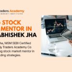 Leading Stock Market Mentor In India - Abhishek Jha