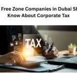 Corporate Tax on Free zone companies in UAE