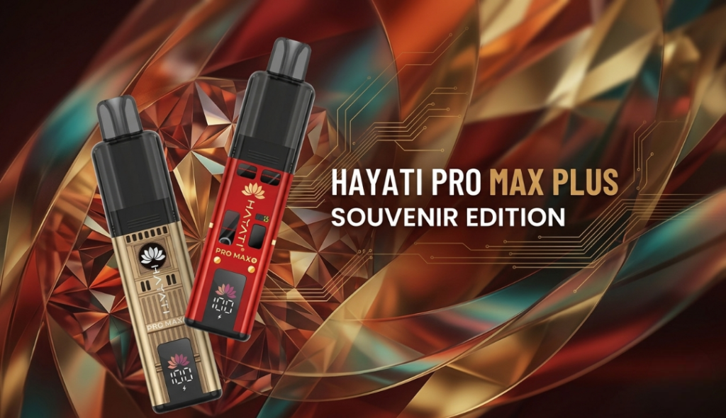 Hayati Pro Max Plus Souvenir Edition