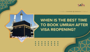 best time to book Umrah, Umrah visa reopening, book Umrah after visa reopening, Umrah flights from UK, family Umrah packages, all inclusive Umrah packages, post Hajj Umrah travel, Ramadan Umrah packages, Umrah planning checklist, Umrah package deals UK