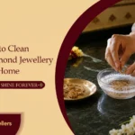 how-to-clean-gold-and-diamond-jewellery-at-home