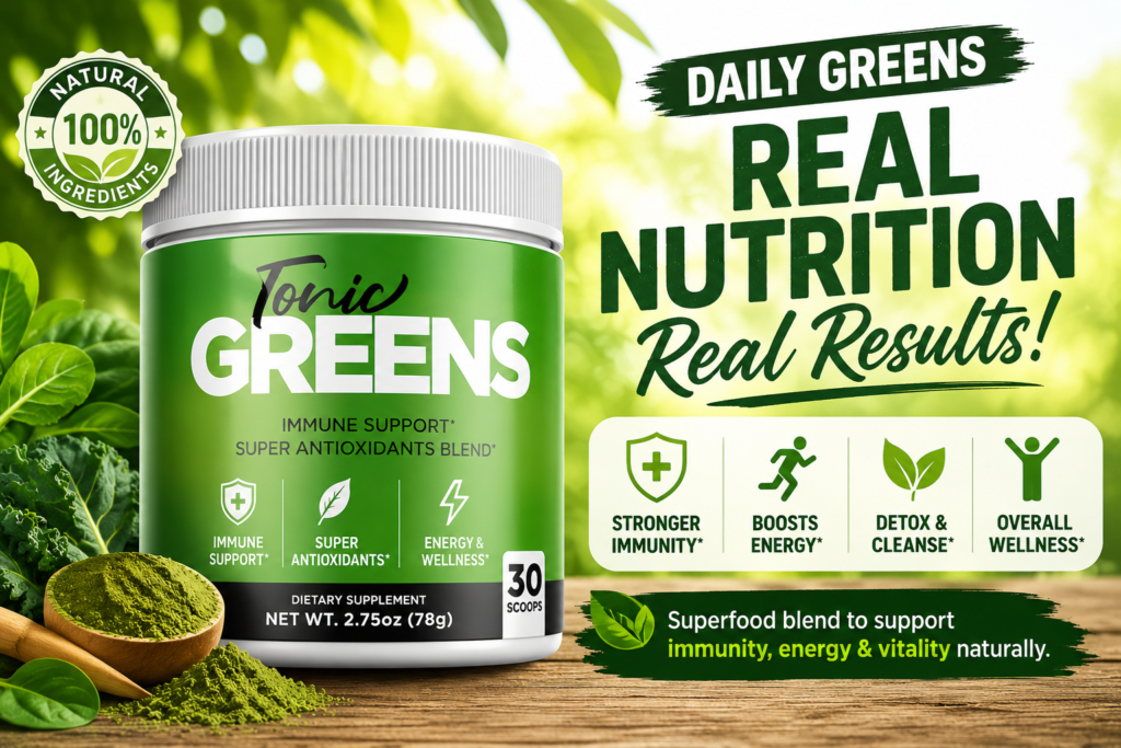 Tonic Greens