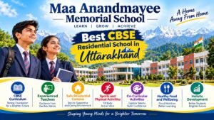Best CBSE Residential School in Uttarakhand