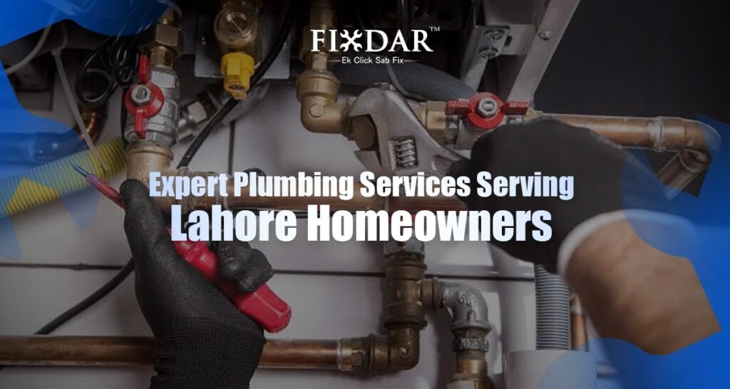 Lahore Plumbing Services: What Homeowners Should Know