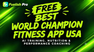 Free Best World Champion Fitness App USA - Free Fuelish Pro App: AI Fitness & Nutrition App for Athletes