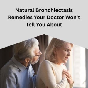 Natural Bronchiectasis Remedies